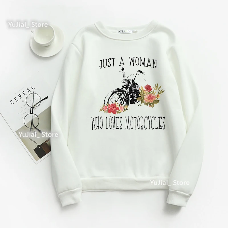 

2023 Just A Women Who Loves Motocycle Graphic Print Sweatshirt Femme Funny Cool Hoodies Harajuku Kawaii Clothes Jumper Coat
