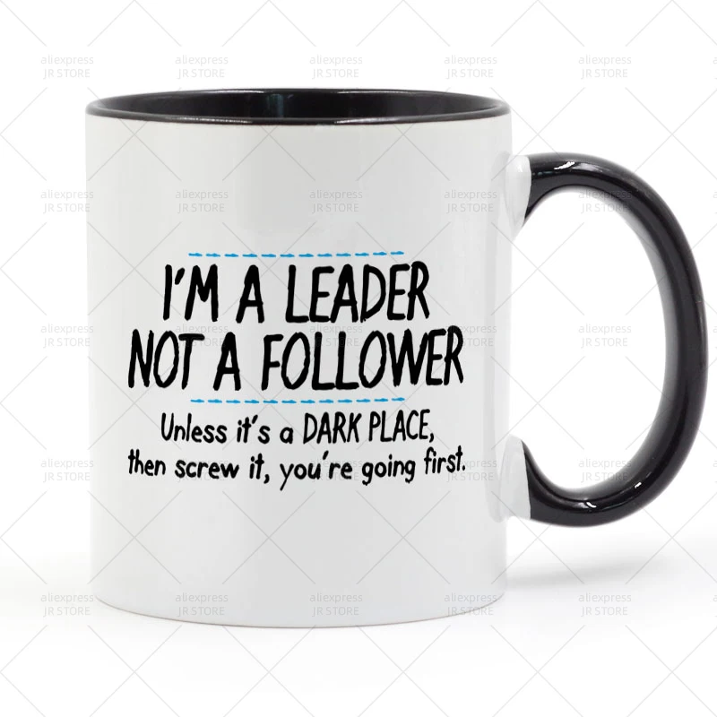 

I'm A Leader Not A Follower Mug Ceramic Cup Gifts 11oz