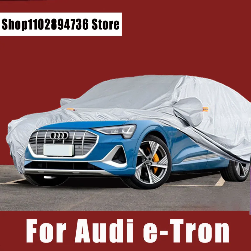 

For Audi e-Tron Full Car Covers Outdoor Sun uv protection Dust Rain Snow Protective Auto Protective cover