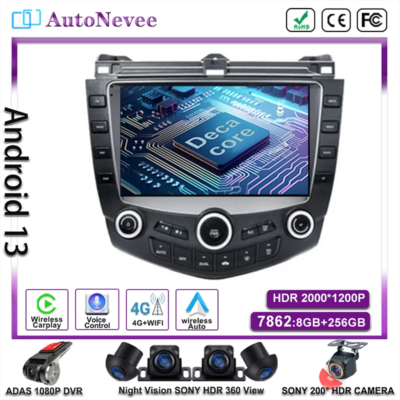 

Android 13 For Honda Accord 7 2003-2007 GPS Navigation Multimedia Player Stereo Head Unit No 2din DVD DashCam QLED Screen Wifi