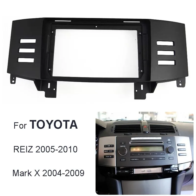 

Комплект рамок для автомагнитолы 9 дюймов для TOYOTA REIZ/MARK X, подставка для передней панели, центральной консоли