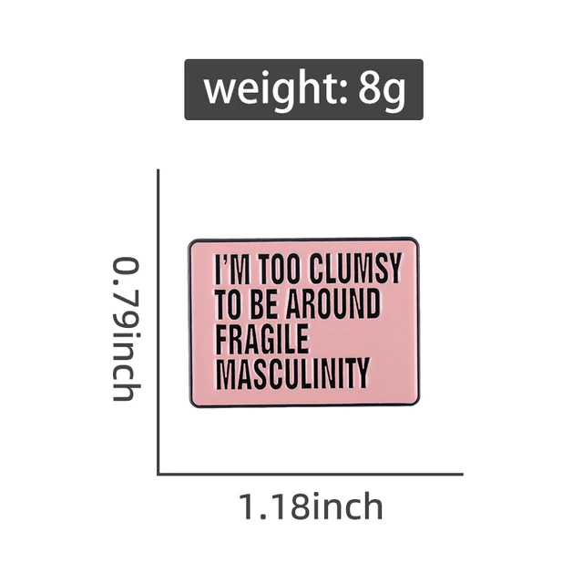 i’m Too Clumsy Enamel Pins Brooches Lapel Badge 1