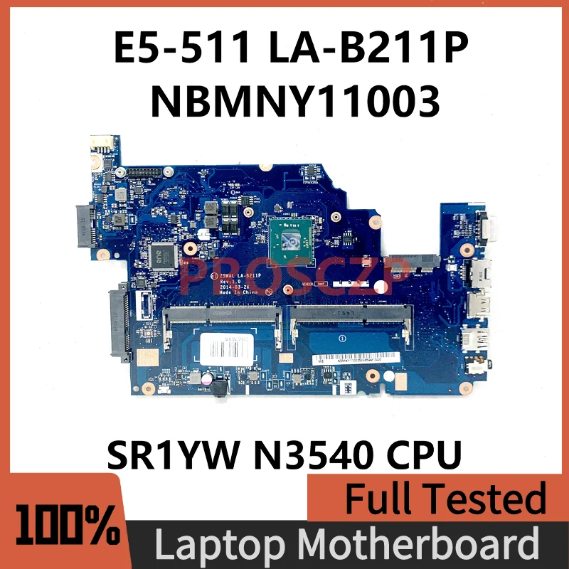 

Z5WAL LA-B211P Mainboard For Acer Aspire E5-511 Laptop Motherboard NBMNY11003 With SR1YW N3540 CPU DDR3L 100% Full Working Well
