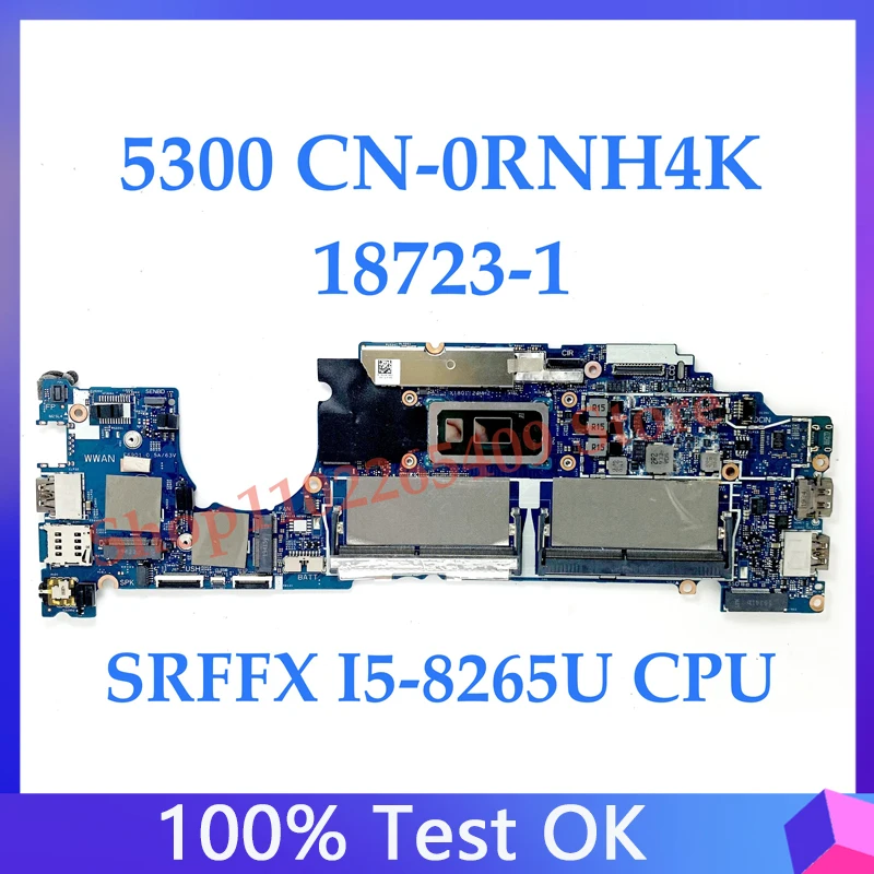 

High Quality Mainboard CN-0RNH4K 0RNH4K RNH4K For DELL 5300 Laptop Motherboard 18723-1 With SRFFX I5-8265U CPU 100% Working Well