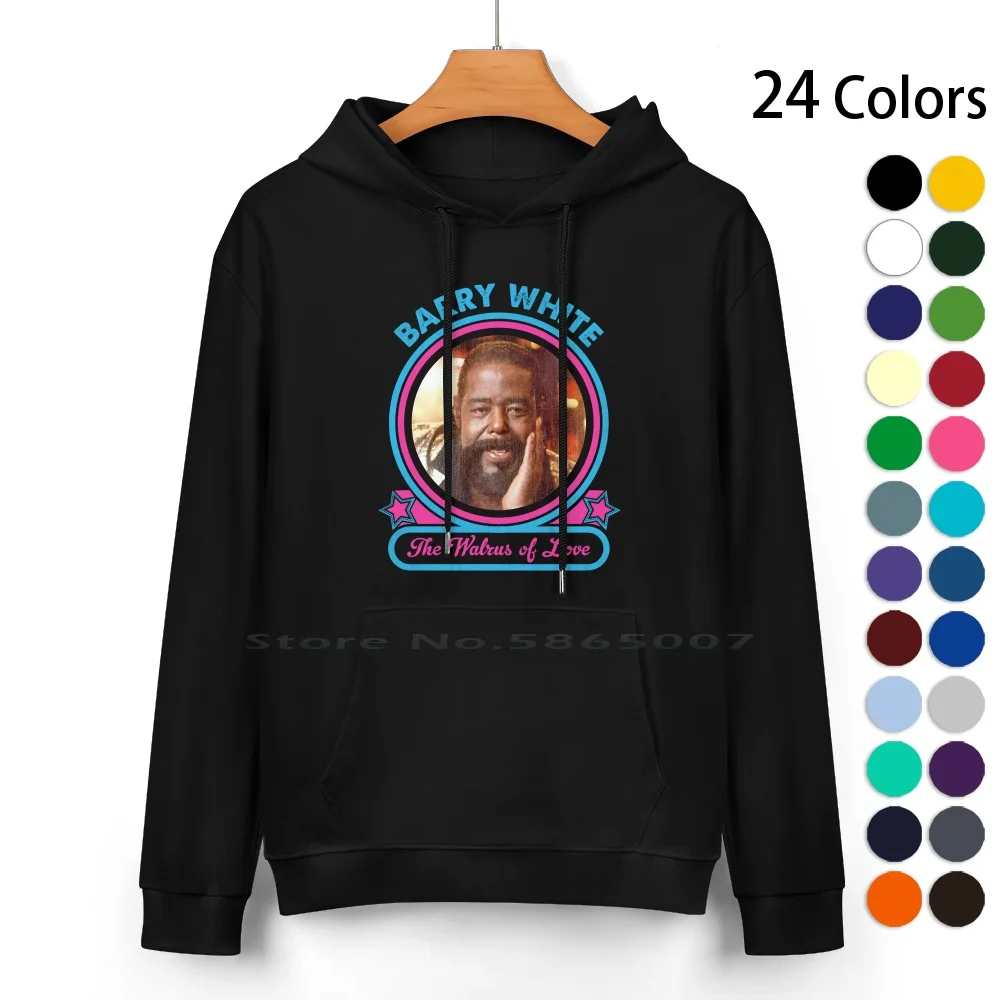 

Barry White The Walrus Of Love Pure Cotton Hoodie Sweater 24 Colors Barry Eugene Carter Baritone Funk Disco The First The Last