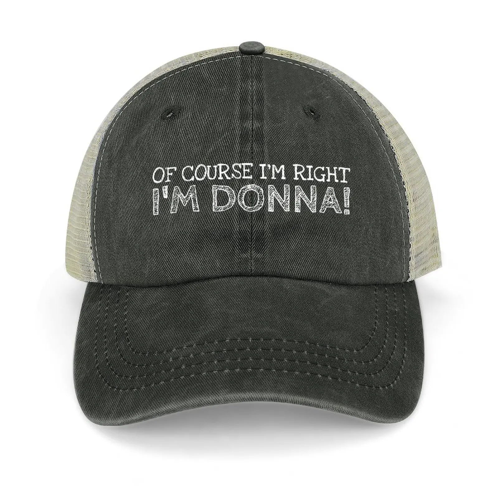 

Of Course I’m Right I’m Donna Funny Personalized Name Cowboy Hat Fashion Beach Luxury Brand Hat Beach Caps Women Men's