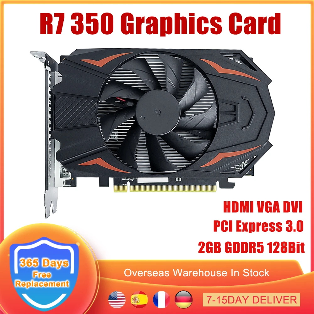 R7 350 Graphic Card 2GB GDDR5 128Bit PCI-E Pci Express 3.0 X16 VGA DVI Gaming Video Card For AMD Radeon R7350 128 Bit GPU gpu computer