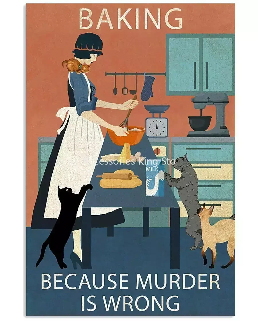 

Tin Sign Cat Baking Because Murder Is Wrong Poster Street Garage Family Cafe Bar Farm Bathroom Door Wall Decoration Retro