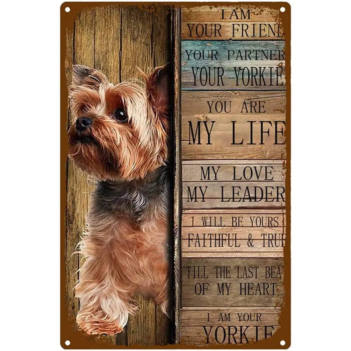 

Tierrier Dog I Am Your Friend Your Partner Your Yorkie, Tin Sign Art Metal Wall Decor Wall Panel Retro Vintage Mural For Home