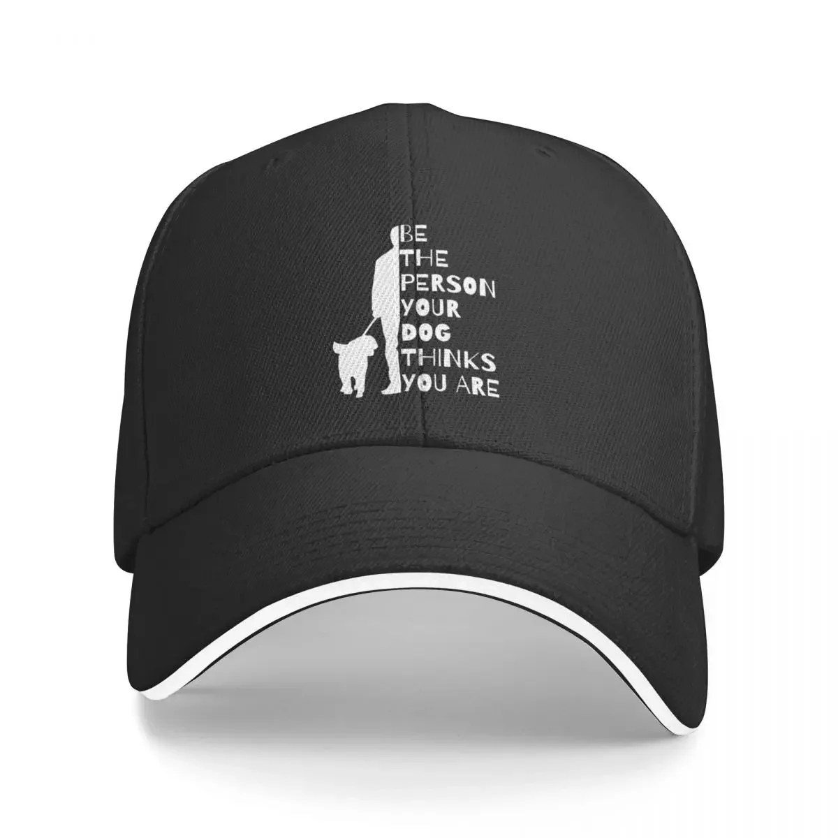 

Be The Person Your Dog Thinks You Are Baseball Cap Anime Hat Sunscreen Men's Caps Women's
