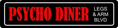 

Pshcho Diner Blvd Street SIGN ALL METAL Tin Sign Novelty Weird Signs