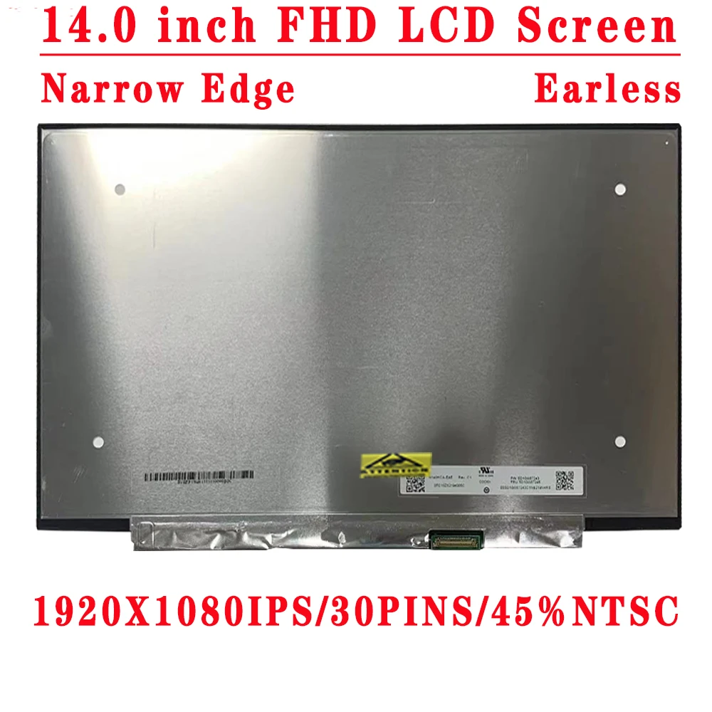 B140HAN04.0 B140HAN04.1 B140HAN04.5 N140HCA-EAC Rev.B1 C2 C4 N140HCA-EAE 14.0 ġ 1920x1080 IPS FHD 30  eDP 45% NTSC