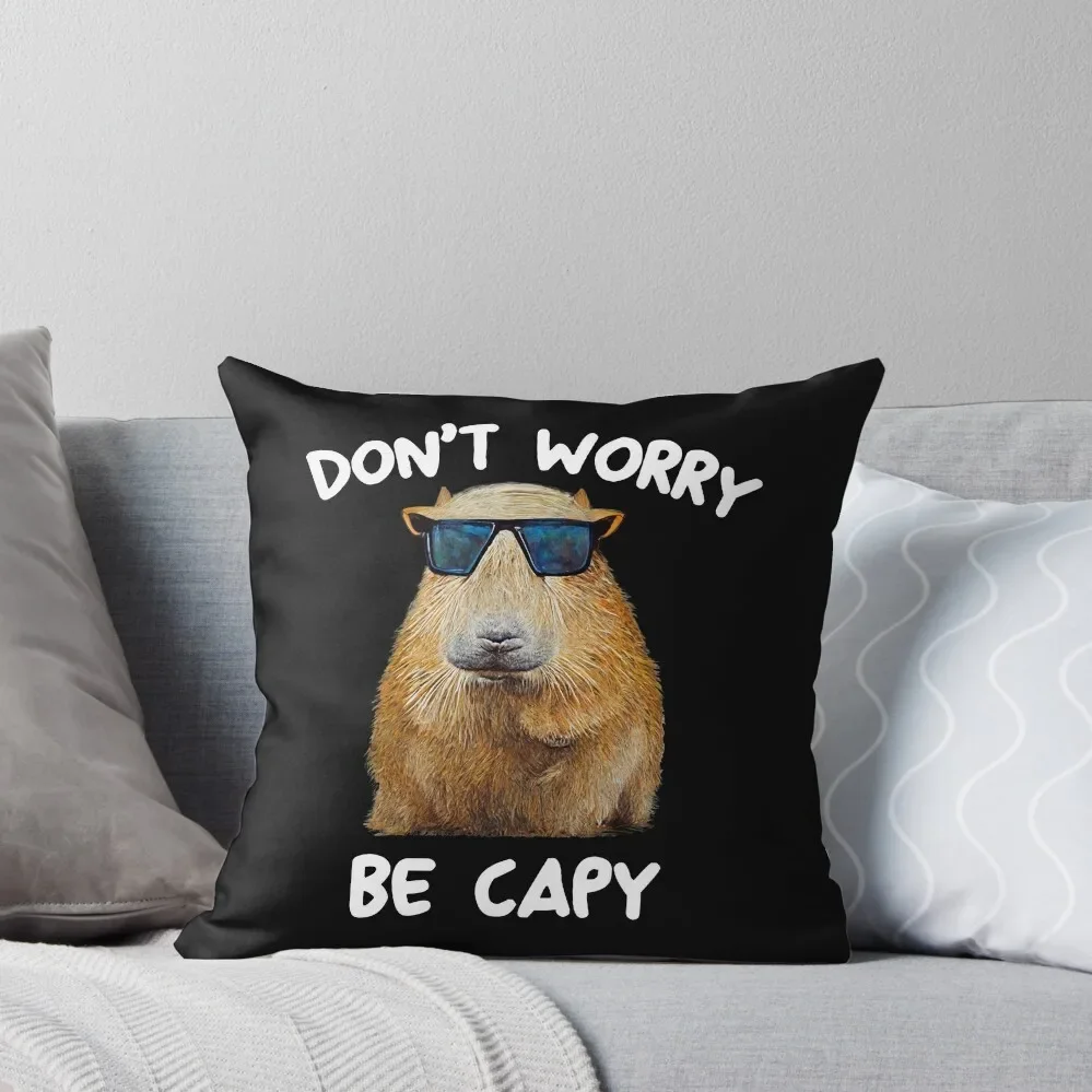 

Funny Capybara Dont Worry Be Capy Funny Rodent Throw Pillow Luxury Cushion Cover Decorative Cushions For Luxury Sofa Sofa Cover