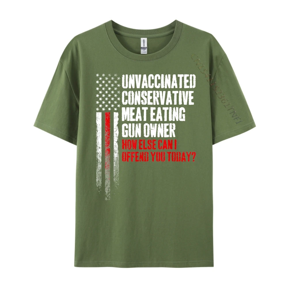 Retro Unvaccinated Conservative Meat Eating Gun T Shirts NEW YEAR DAY Crew Neck All Cotton Tees for Male Tops Shirts Slogan Unvaccinated Conservative Meat Eating Gun Owner armygreen