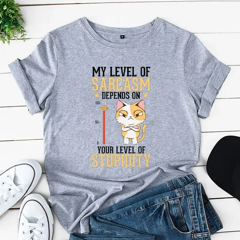My Level of Sarcasm Depends on Your Level of Stupidity Print Women T-shirts Cat Tops T Shirt Harajuku T Shirt for Women Clothing 5