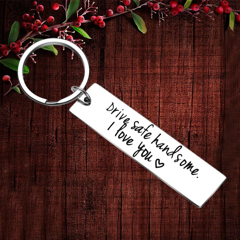 

Charm Drive Safe Handsome I Love You Keychain Pendant Drive Safe Husband Dad Gift Key Chain Keyring