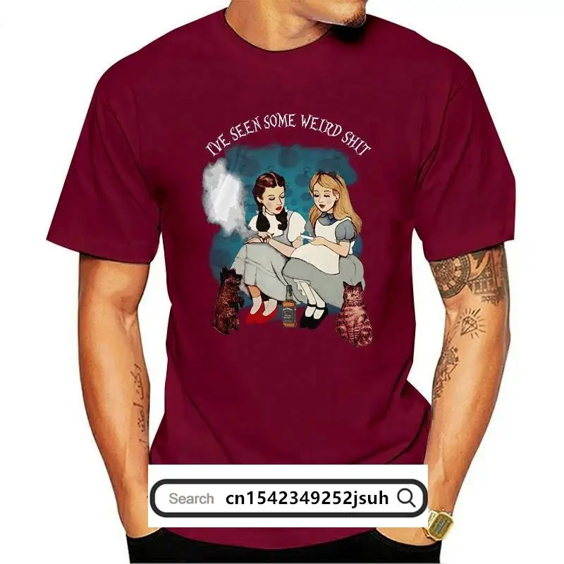 

New Men t shirt I've Seen Some Weird Shit Alice And Dorothy Black Version Women t-shirt