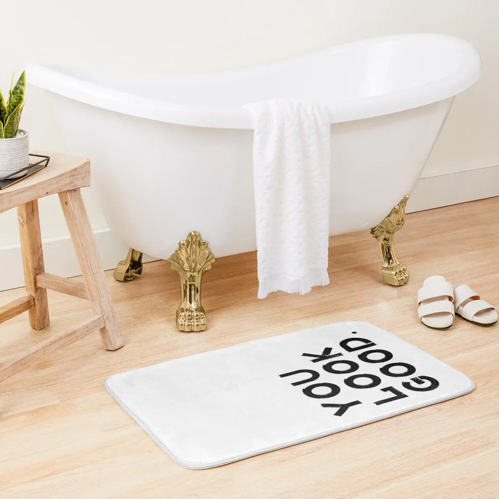 

You Look Good - Funny Saying Bath Mat Bathroom Shower Carpet For Bathroom Bathroom Utensils Rug Mat