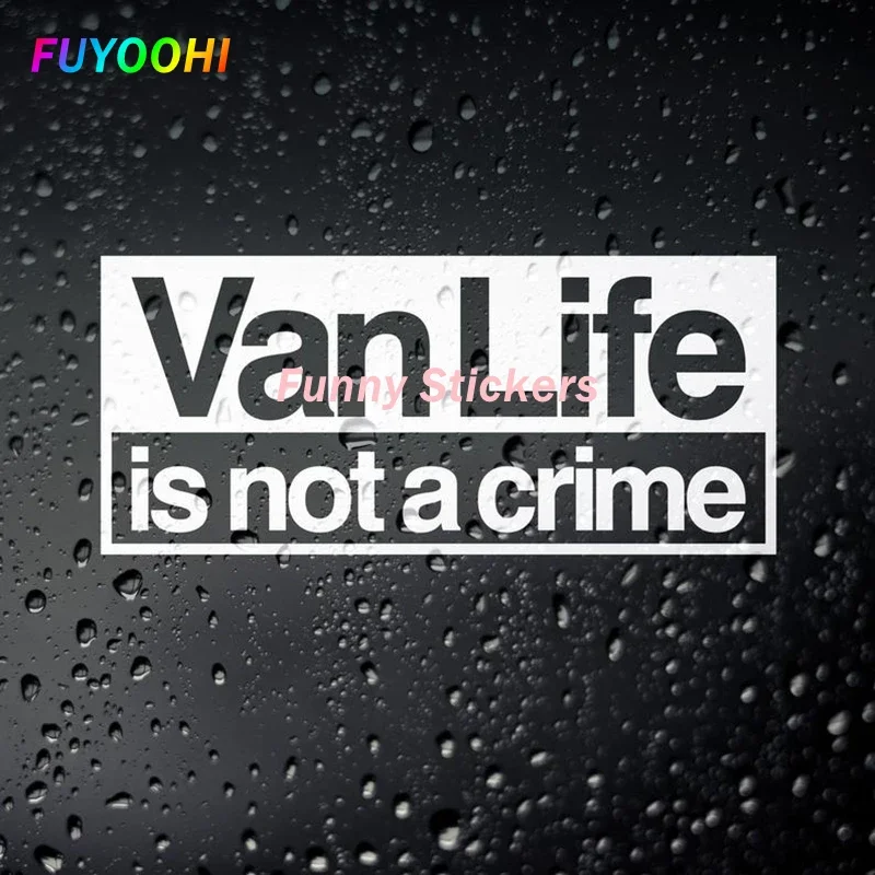 

FUYOOHI Exterior/Protection Funny Stickers Vanlife Is Not A Crime Car Sticker Hot Selling Removable Waterproof Window Body Decal