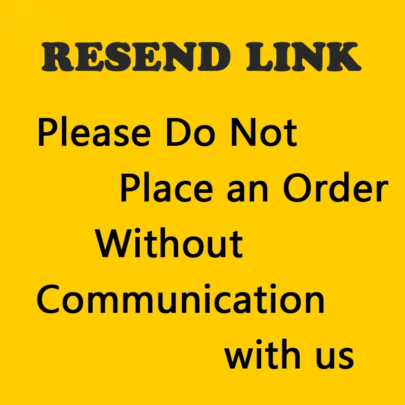 resend link, please don't place order without communication with us