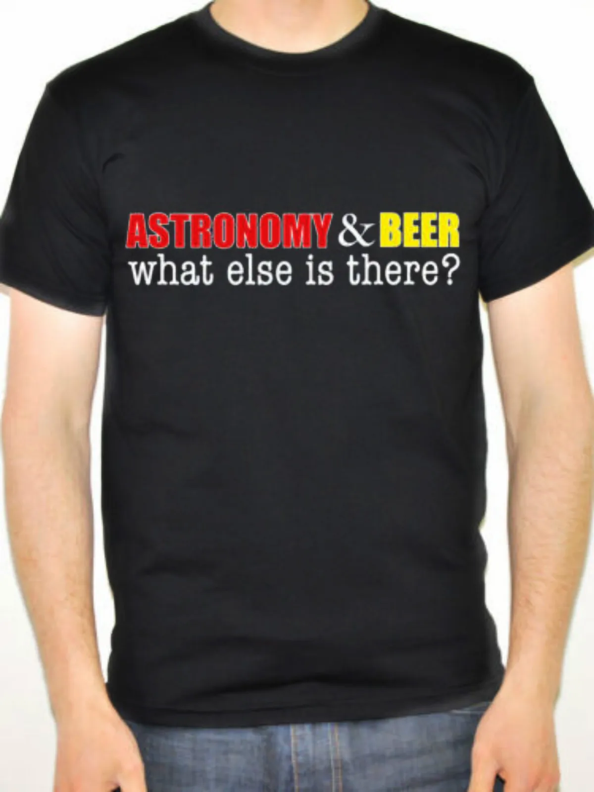 

Astronomy and Beer What Else Is There Novelty Design T-Shirt 100% Cotton O-Neck Short Sleeve Casual Mens T-shirt Size S-3XL