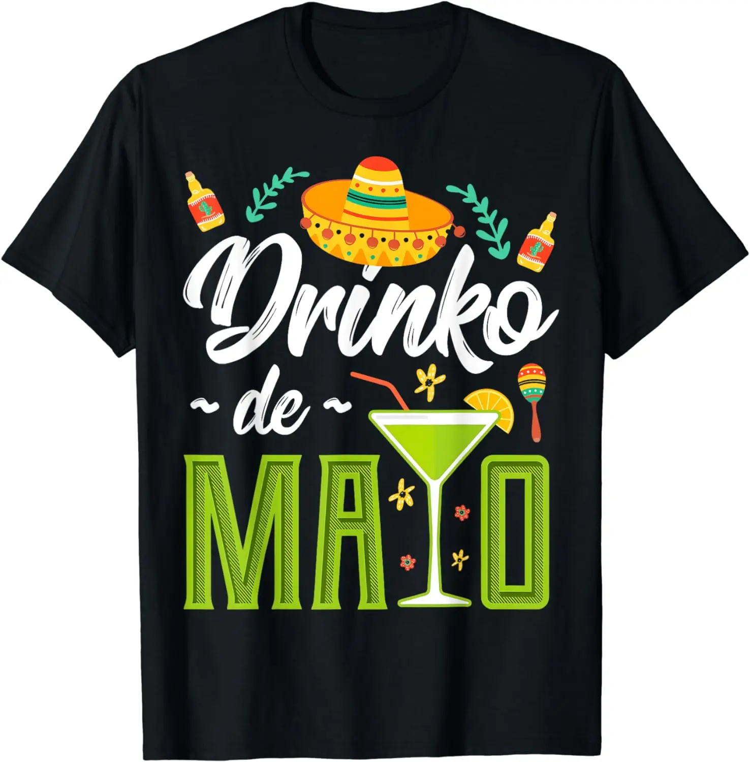 

Cinco De Mayo Shirt Drinko De Mayo Fiesta Mexican Mens Women T-Shirt