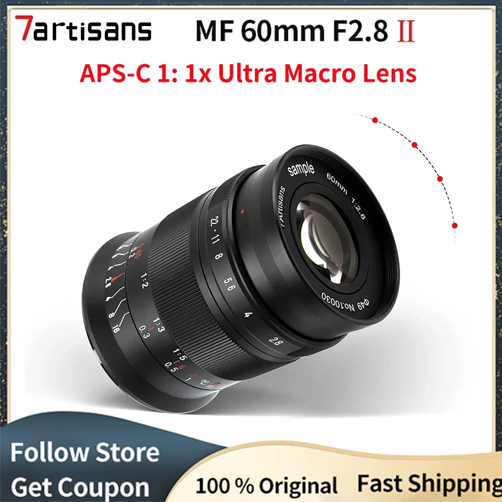 7artisans 60mm F2.8 II Mark APS-C 매크로 렌즈 ( E ZVE10, 니콘 Z Z6II, 후지 XF, 캐논 RF R6, 마이크로 4/3 GH1/GH2, 라이카 T TL SL 용)