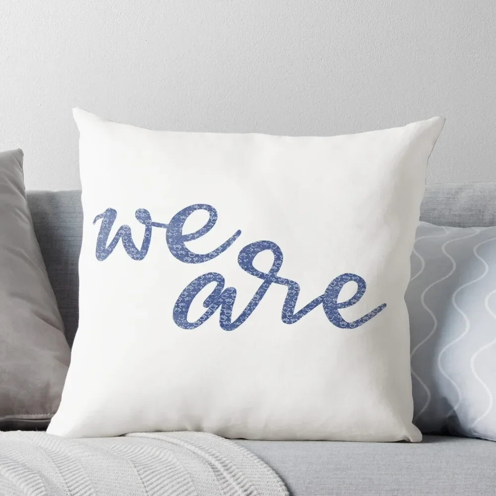 

We Are Throw Pillow autumn decoration Luxury Cushion Cover