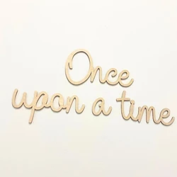 Once Upon A Time Sign  Wall Lettering  Wooden Nursery Sign Nursery Playroom Decor  Wall Art Bedroom Decor  Acrylic Playroom Sign