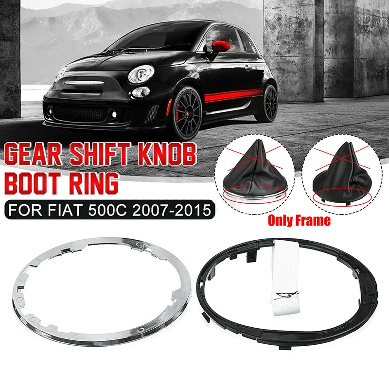 Auto Pomello Del Cambio Leva Del Cambio Boot Ring Lugs 55344016 50295325 Per Fiat 500C 2007-2011 2012 2013 2014 2015 Parti Di Ricambio Auto