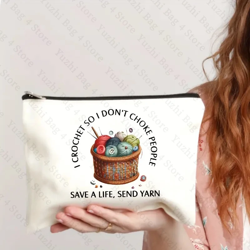 Crochet Gift for Crochet Lover Gift I Crochet So I Don't Choke People Save A Life Send Yarn Makeup Bag Knitting Gifts 6