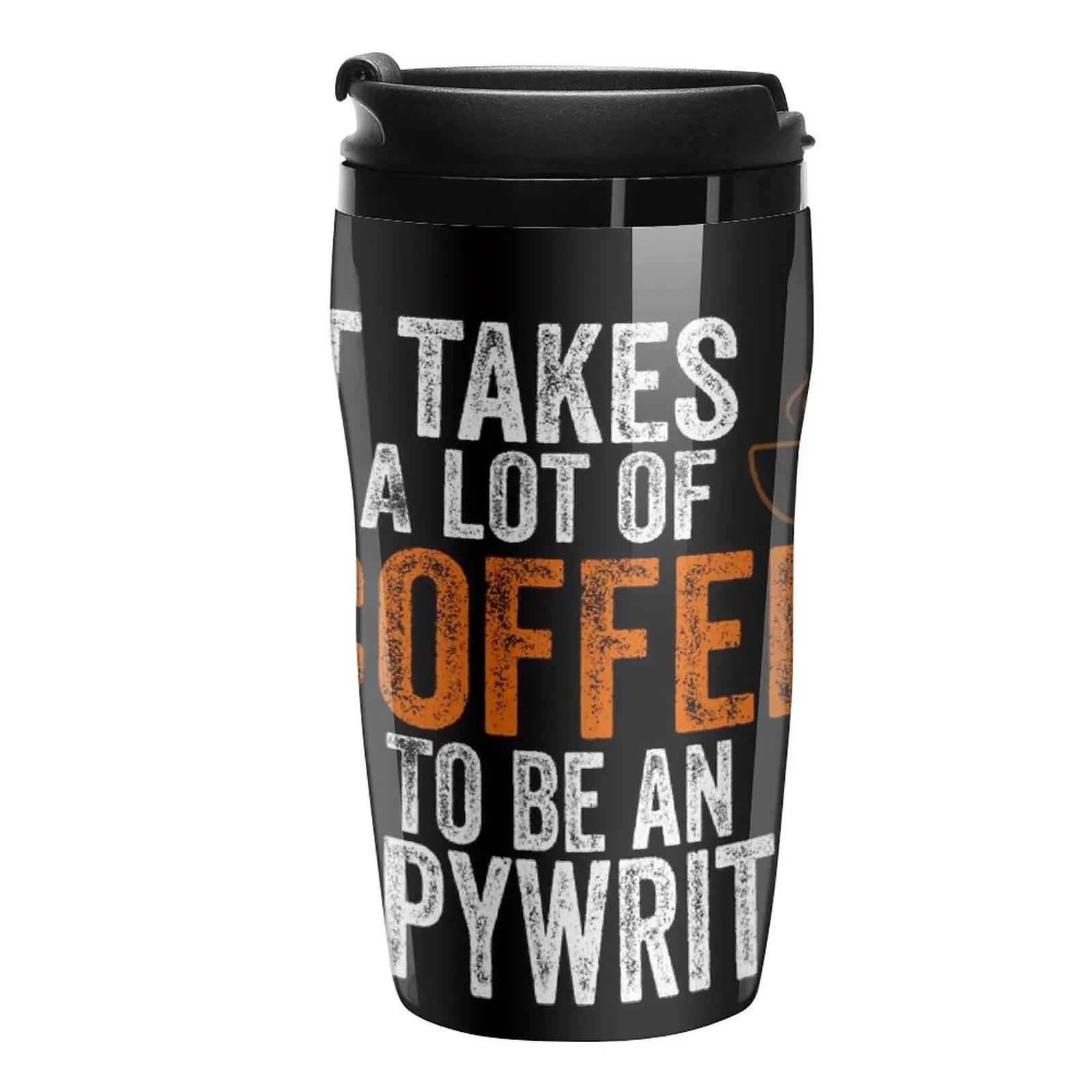 

it takes a lot of coffee to be an copywriter Travel Coffee Mug Cup Coffe Mug For Tea Espresso Coffee Cup Cups Coffee