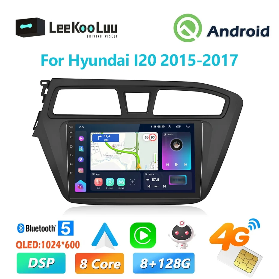 

LeeKooLuu 8G+128G CarPlay Android Auto Radio For Hyundai I20 2015-2017 Car Multiemdia Video Player 2din Head Unit 4G GPS Stereo