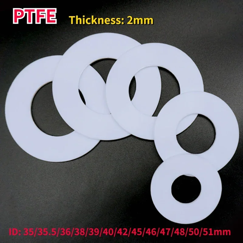 

Thick 2mm PTFE Flat Gasket ID 35/35.5/36/38/39/40/42/45/46/47/48/50/51mm High Temperature Resistance Flange Seal Washer