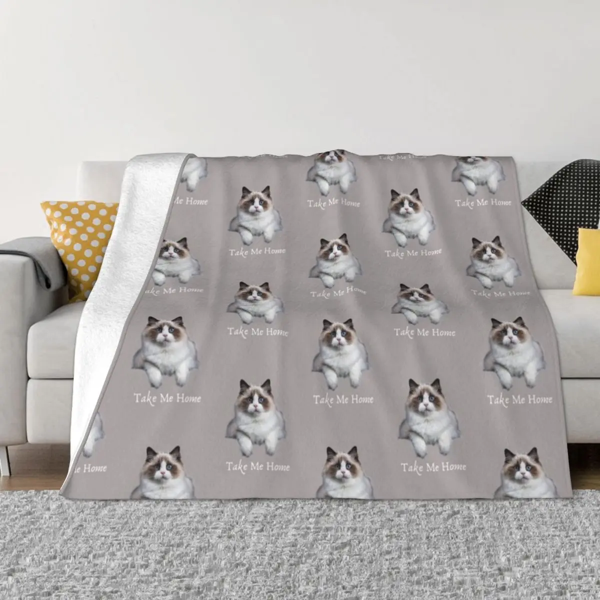 

Ragdoll Cat - Take Me Home Slogan Throw Blanket Sofa For Decorative Sofa Stuffeds Blankets