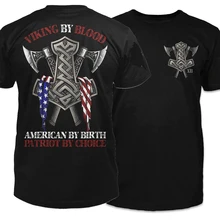

Viking By Blood, American By Birth. Patriot By Choice T-Shirt. Summer Cotton Short Sleeve O-Neck Mens T Shirt New S-3XL