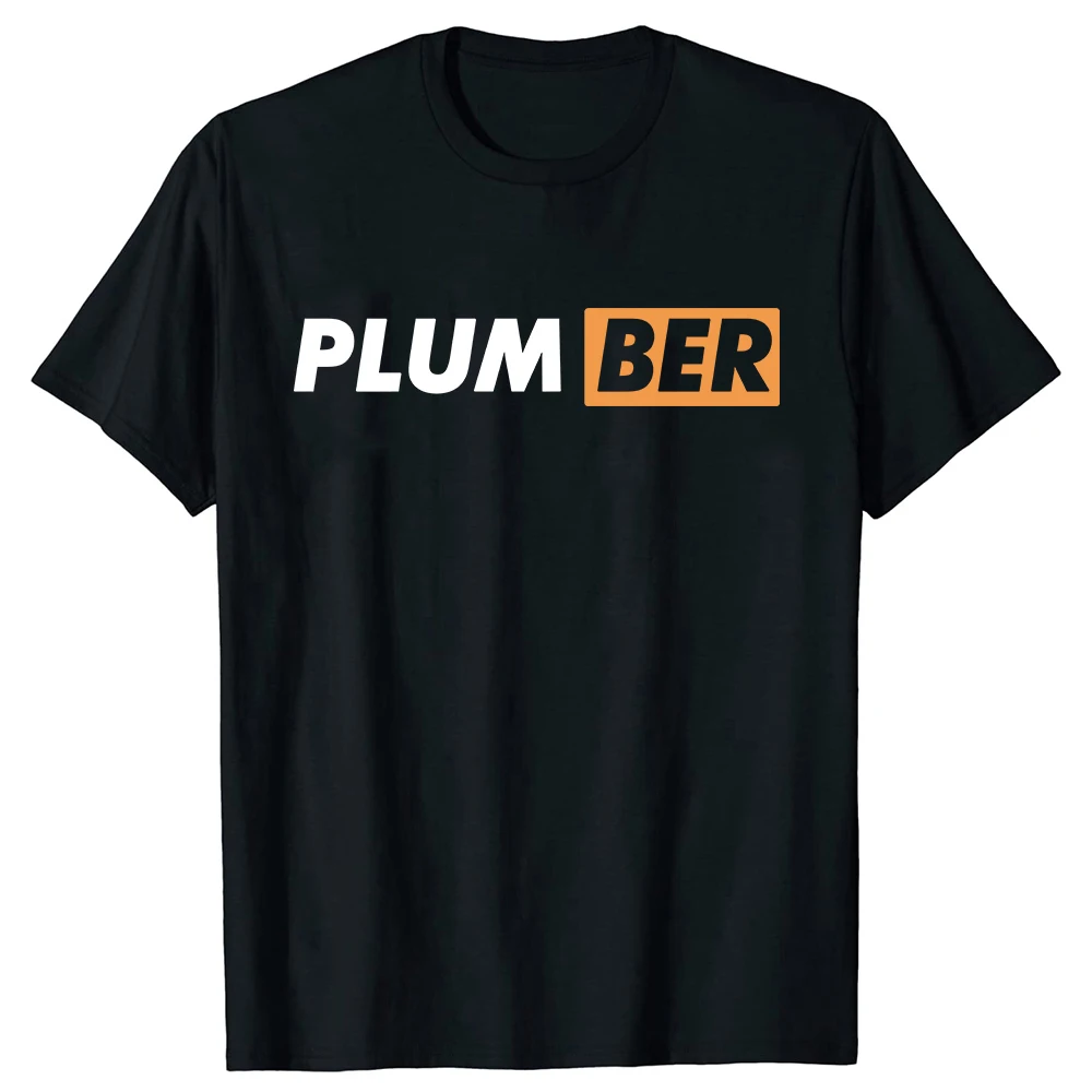 Lustige PLUMBER-Grafik-T-Shirts für Männer und Frauen, reine Baumwolle, Humor, Streetwear, kurzärmelig, Unisex, lockere Kleidung
