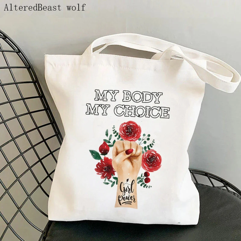 Women's Shoulder Bag My Body my Choice My Uteruspro woman feminism Canvas Bag Harajuku Shopper Bag girl handbag Canvas Lady Bag