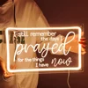 Led Neon Light Sign I Still Remember The Day I Prayed for The Things I Have Now Home Bedroom Retro Farmhouse Decor Inspirational 2