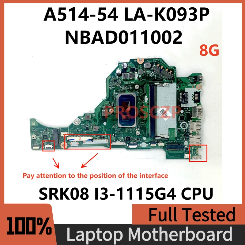 

FH5AT LA-K093P Mainboard For Acer Aspire A514-54 A515-56 A315-58 Laptop Motherboard SRK08 I3-1115G4 CPU 8G RAM DDR4 100% Test OK