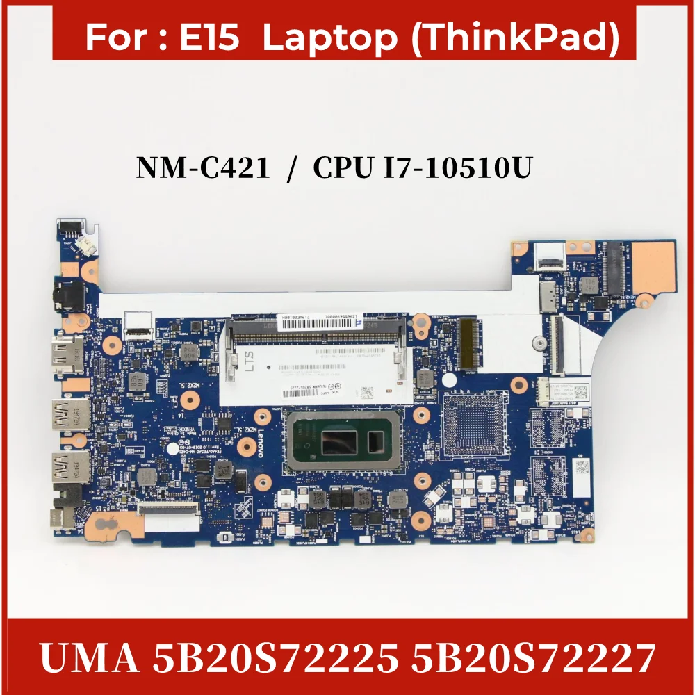 

Used For Lenovo ThinkPad E15 20RD 20RE Laptop Motherboard Mainboard NM-C421 CPU I7-10510U UMA 5B20S72225 5B20S72227