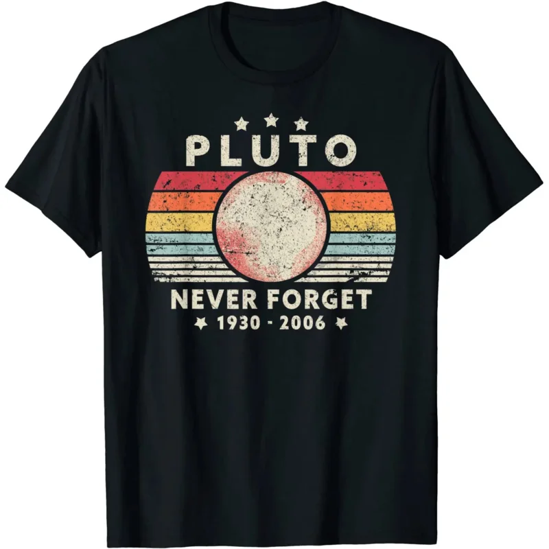 

2023 T Shirt Men Summer Tops Tees Male Never Forget Pluto Retro Style Funny Space Science 80030