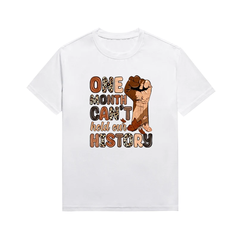 

One Month Can't Hold Oui History Slogan T-shirt Y2k Tops Melanin Feminism Tee Casual Women Custom Top