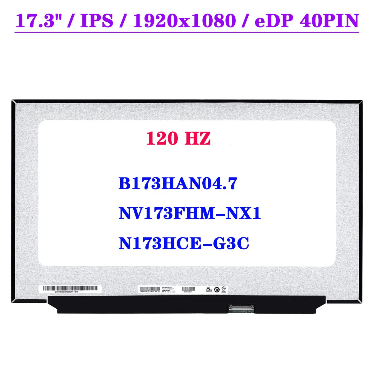 

17.3" Display Panel B173HAN04.7 NV173FHM-NX1 N173HCE-G3C For MSI MS-17F2 ASUS FX706LI FX706IU 120HZ FHD Laptop LCD Screen 40Pin