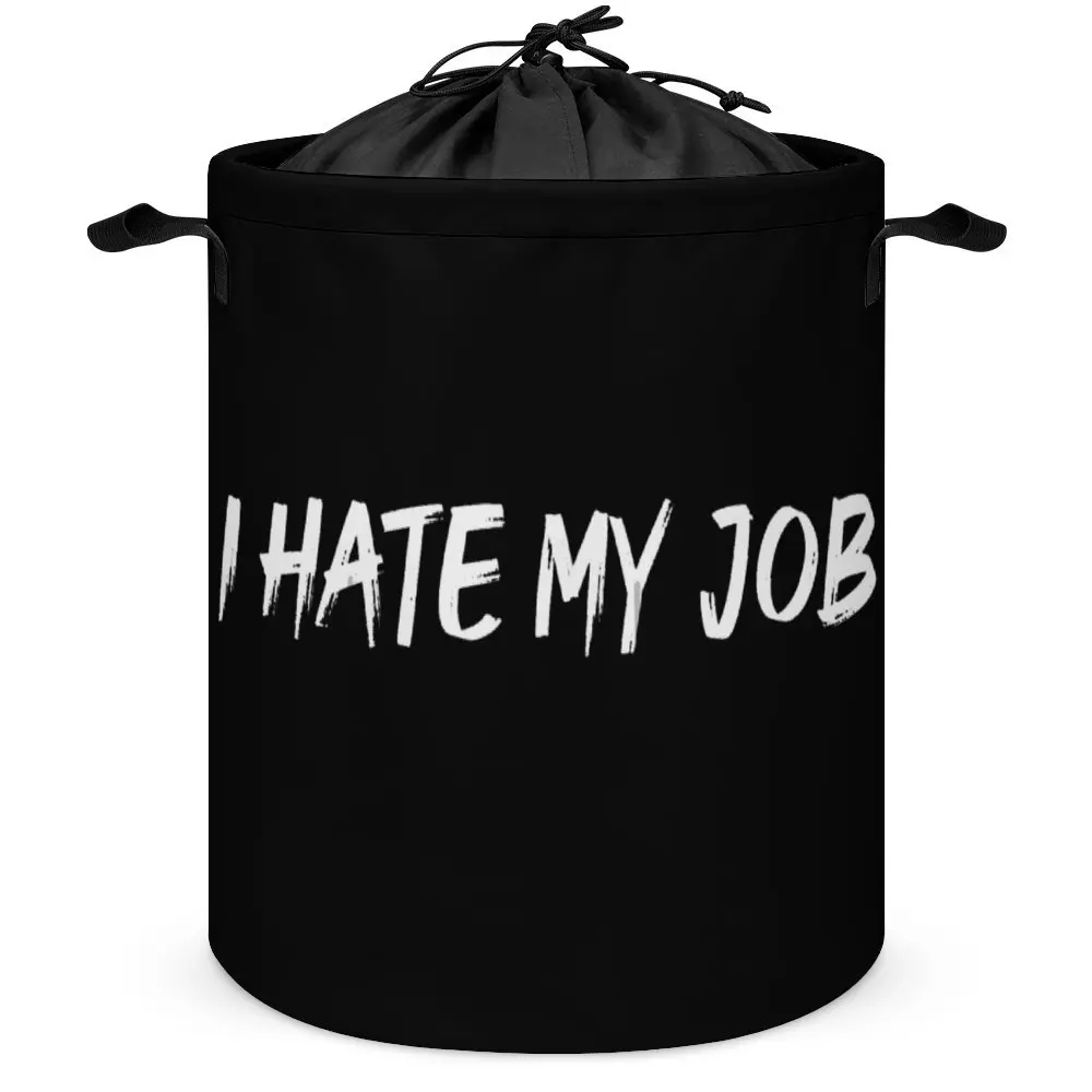 

Storage Tank I Hate My Job Classic for Sale Laundry Basket Multifunctional Portable Debris Room Storage Novelty Storage of Cloth