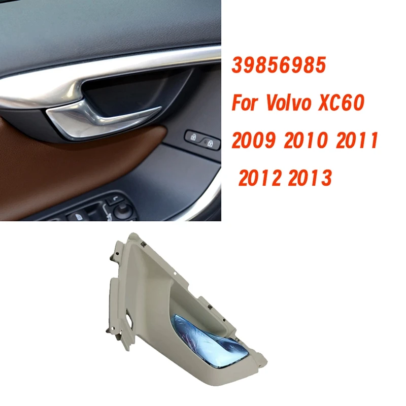 

Inner Door Pull Beige Chrome Handle Component 39856976 39856985 For Volvo XC60 2009 2010 2011 2012 2013 Front Door Handle 1Pair