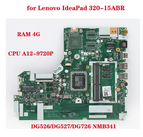 

FRU:5B20P11116 for Lenovo IdeaPad 320-15ABR Laptop Motherboard DG526/DG527/DG726 NMB341 NM-B341 with A12-9720P 4G-RAM 100% Test