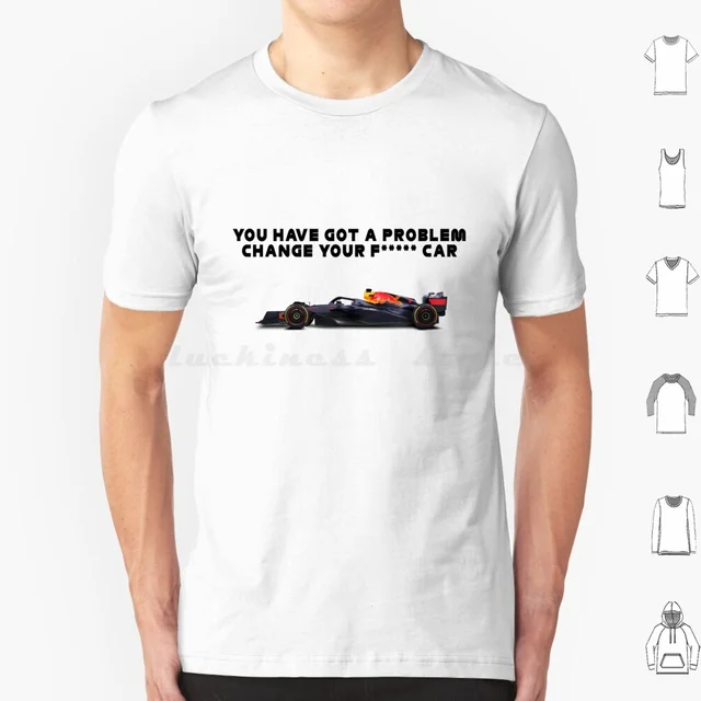 Change Your F **** Car T Shirt Cotton Men Women Diy Print Toto Wolff Christian Horner Drive To Survive