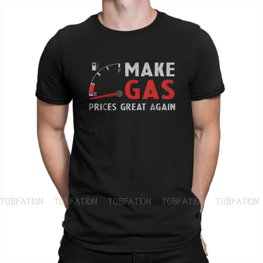 Make Gas Prices Great Again (2) Tshirt Alternative Punk T shirt Tops Homme Pure Cotton Fashion Short Sleeve |