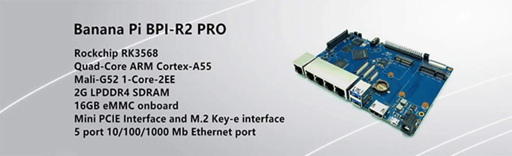 Banana PI BPI-R2 Pro Smart Router Board Rockchip RK3568 2GB LPDDR4 Support PCIE